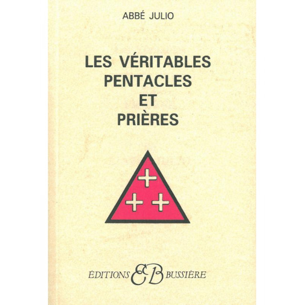 Les véritables pentacles et prières de l'Abbé Julio
