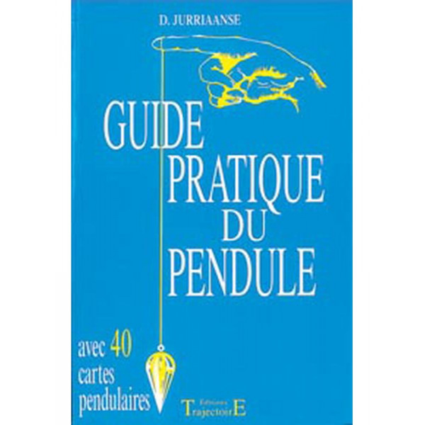 Guide pratique du pendule - D. Jurriaanse