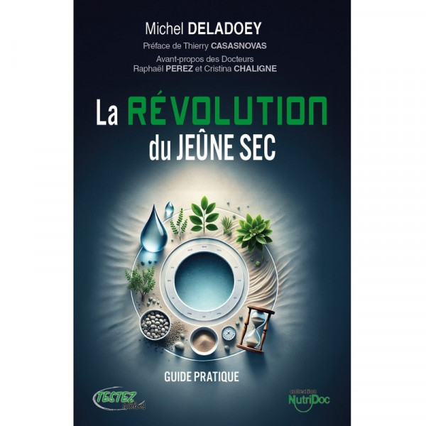 La révolution du Jeûne sec - Guide pratique - 1