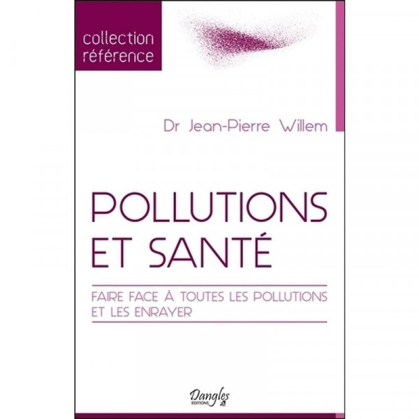 Pollutions et santé - Faire face à toutes les pollutions et les enrayer - 1