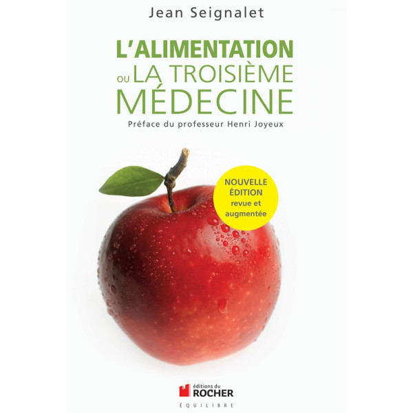 L'alimentation ou la troisième médecine - Jean Seignalet - 1