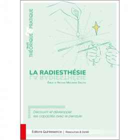 La radiesthésie - Traité théorique & pratique - Découvrir et développe - 1