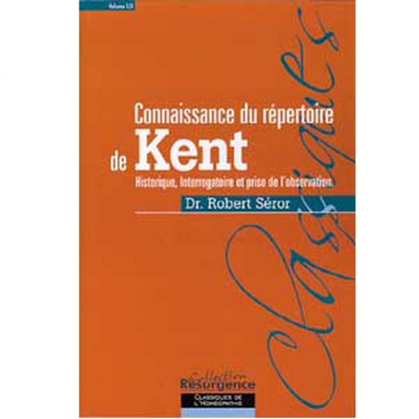 Connaissance du répertoire de Kent - T. 1 Homéopathie - 1