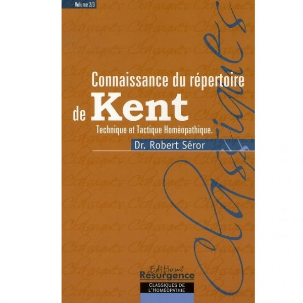 Connaissance du répertoire de Kent - tome 2 Homéopathie - 1