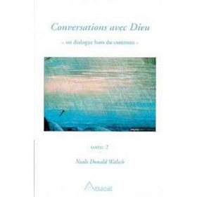 Conversations avec Dieu T.2 - Neale Donald Walsch - 1