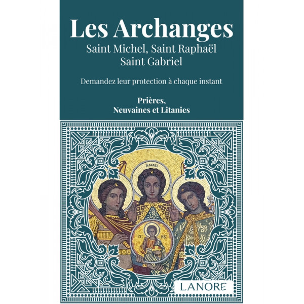 Les Archanges - Saint Michel, Saint Raphaël, Saint Gabriel - 1