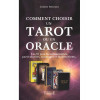 Comment choisir un tarot ou un oracle