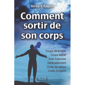 Comment sortir de son corps de Bernard Raquin - Livre - 1