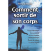 Comment sortir de son corps de Bernard Raquin - Livre