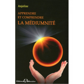 Apprendre et comprendre la médiumnité - 1