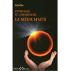 Apprendre et comprendre la médiumnité - 1