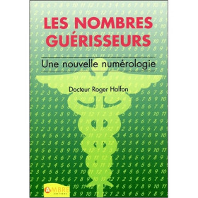 Les nombres guérisseurs - Une nouvelle numérologie - 1