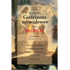 Au coeur des guérisons miraculeuses et de leurs secrets - 1