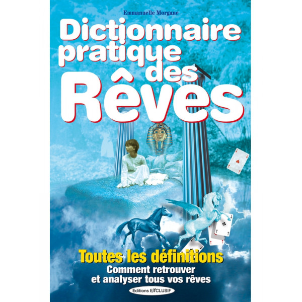 Dictionnaire pratique des Rêves - Toutes les définitions - 1