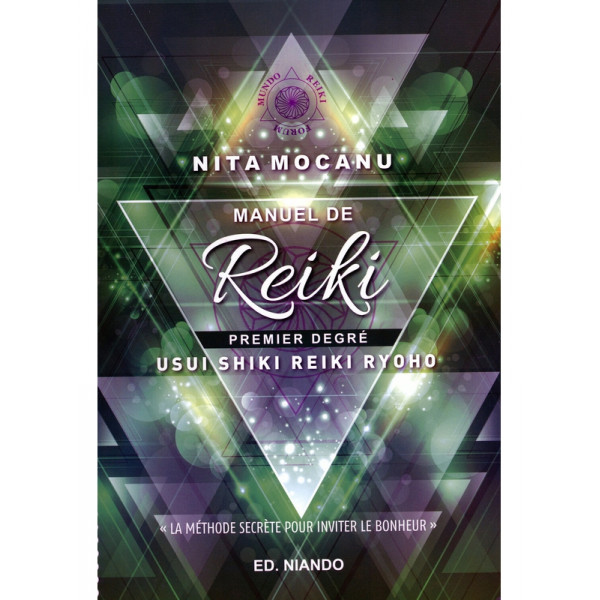 Manuel de Reiki - Premier degré - 1