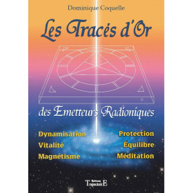 Les Tracés d'Or des émetteurs radioniques - 1