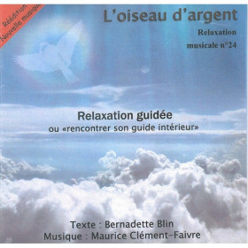 L'oiseau d'argent - Relaxation Guidée ou rencontrer son guide intérieur - 1