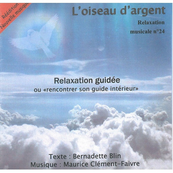 L'oiseau d'argent - Relaxation Guidée ou rencontrer son guide intérieur - 1