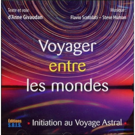 Voyager entre les mondes - Initiation au Voyage Astral - Livre audio - 1