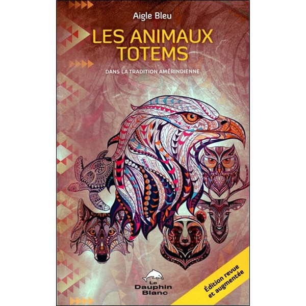 Les animaux totems - Dans la tradition amérindienne - 1