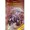 Les animaux totems - Dans la tradition amérindienne - 1