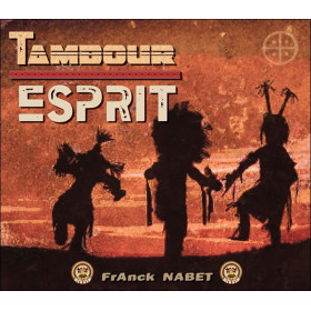 Tambour Esprit – CD de Franck Nabet - Musique chamanique aux tambours - 1