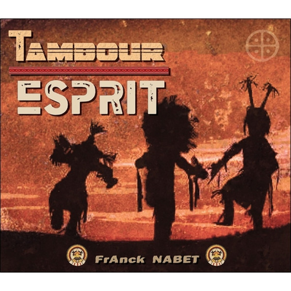 Tambour Esprit – CD de Franck Nabet - Musique chamanique aux tambours - 1