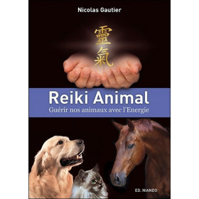 Reiki Animal - Guérir nos animaux avec l'Energie - 1